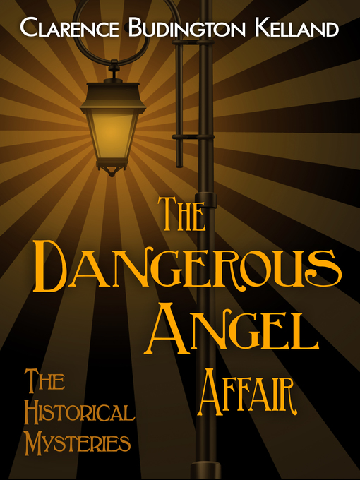 Title details for The Dangerous Angel Affair by Clarence Budington Kelland - Available